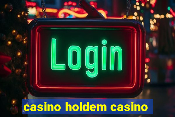 casino holdem casino