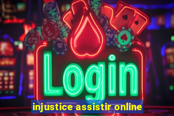 injustice assistir online