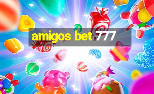 amigos bet 777