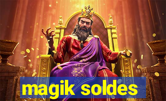 magik soldes