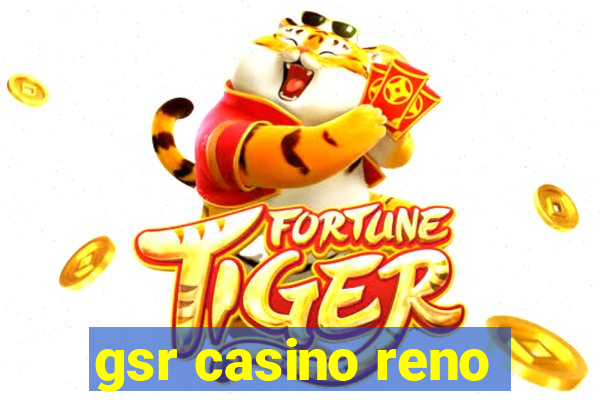 gsr casino reno