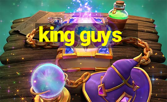 king guys