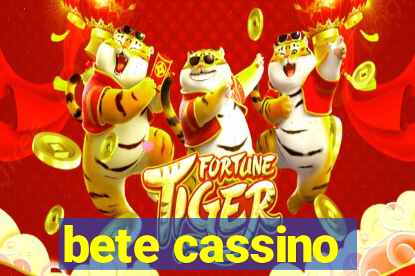 bete cassino