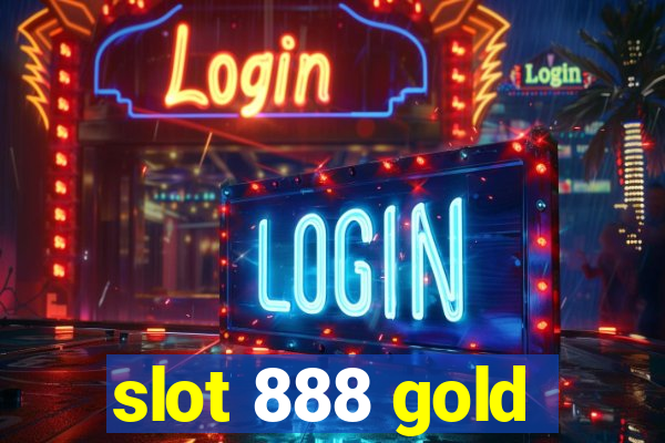 slot 888 gold