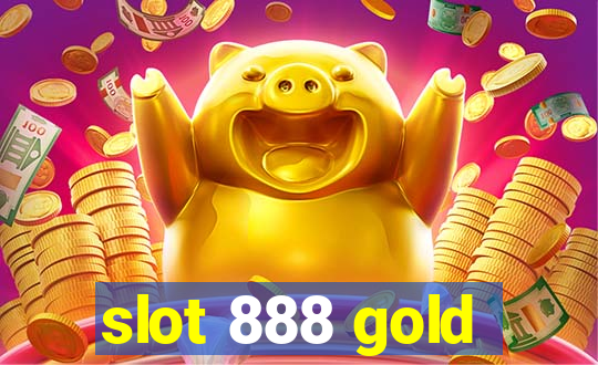 slot 888 gold