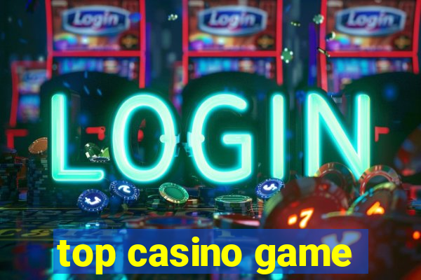 top casino game