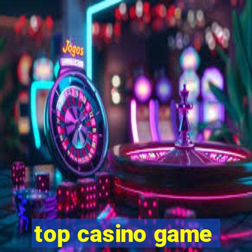 top casino game