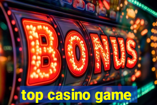 top casino game