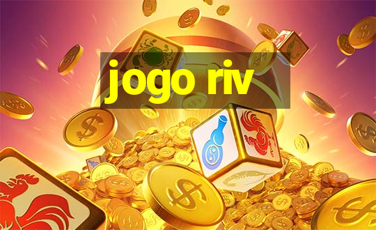 jogo riv