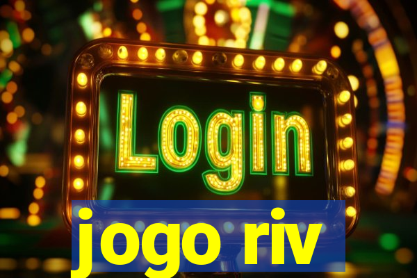 jogo riv