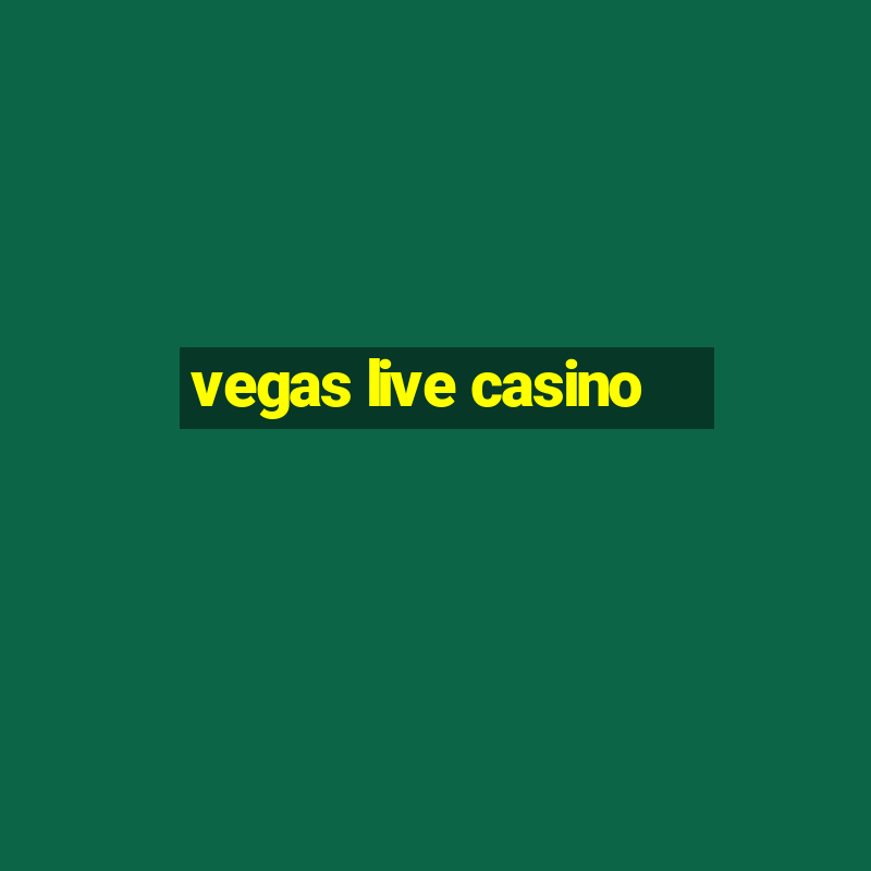 vegas live casino