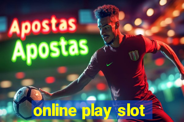 online play slot