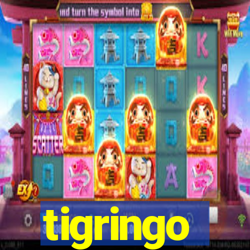 tigringo