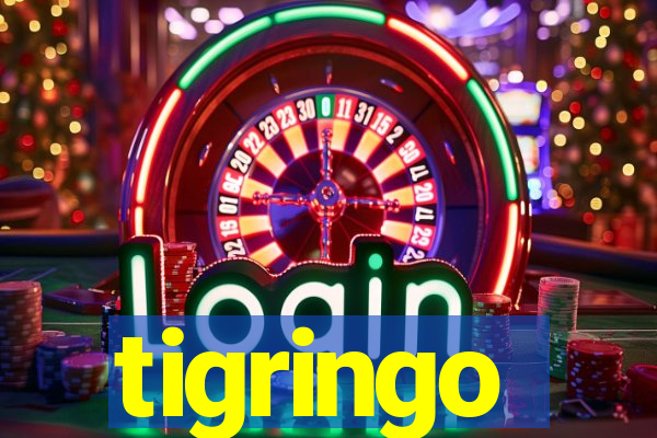 tigringo