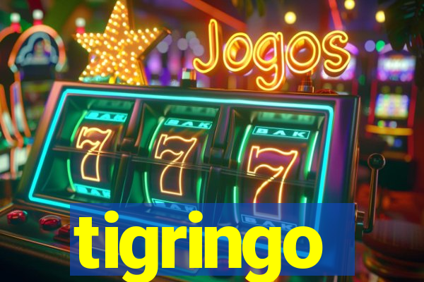 tigringo