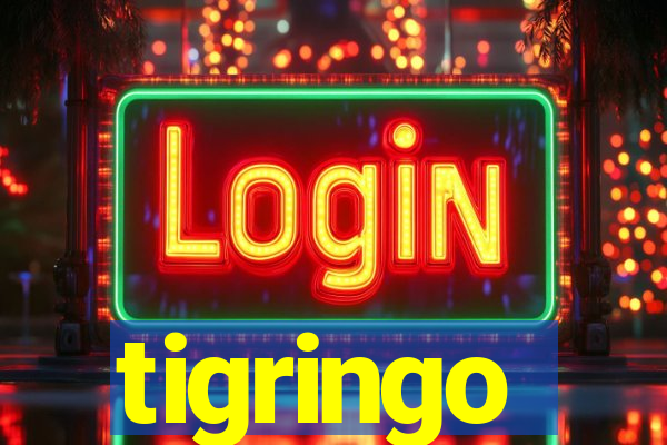 tigringo