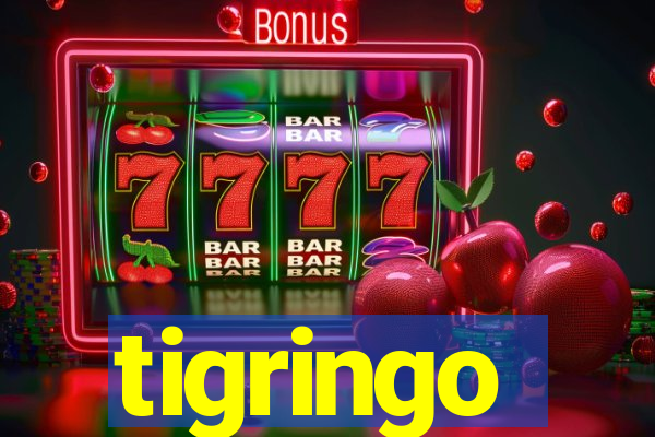 tigringo