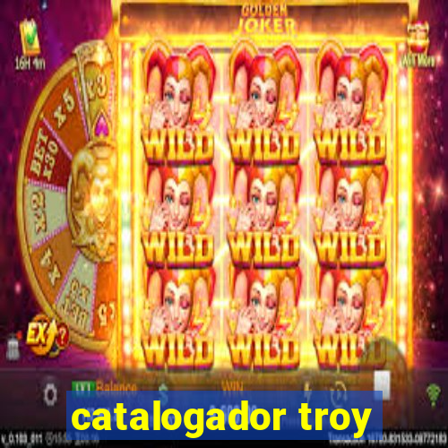 catalogador troy