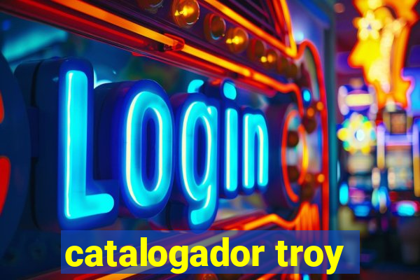 catalogador troy