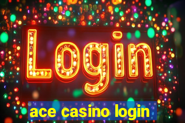 ace casino login