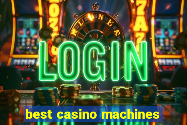 best casino machines