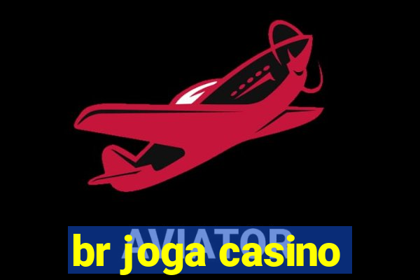 br joga casino