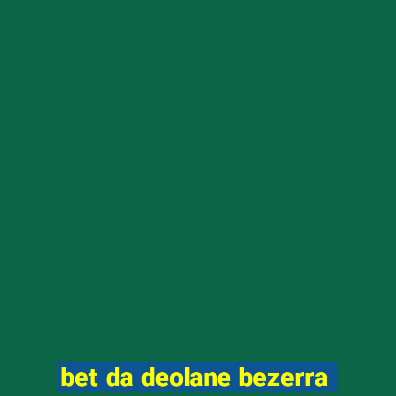 bet da deolane bezerra