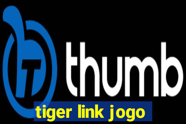 tiger link jogo