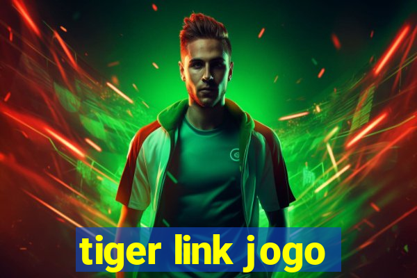 tiger link jogo