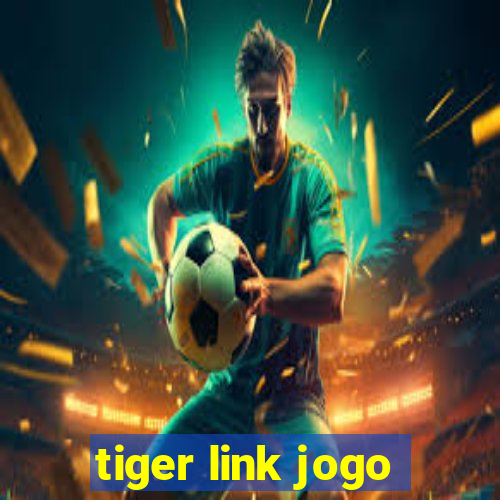 tiger link jogo