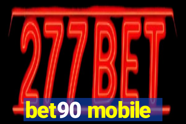 bet90 mobile