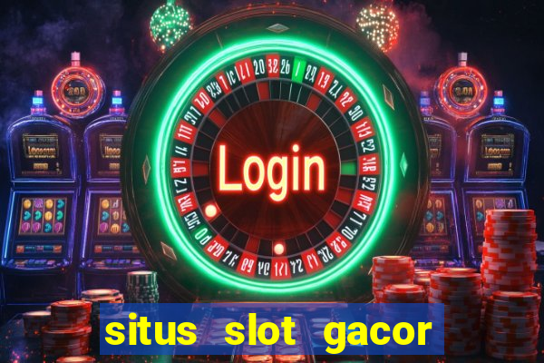 situs slot gacor new member