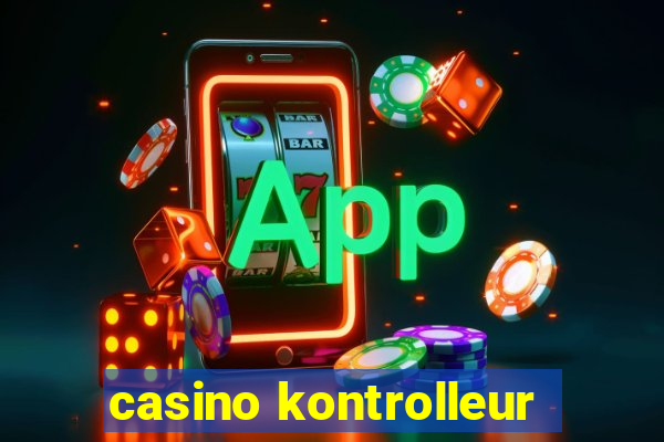 casino kontrolleur