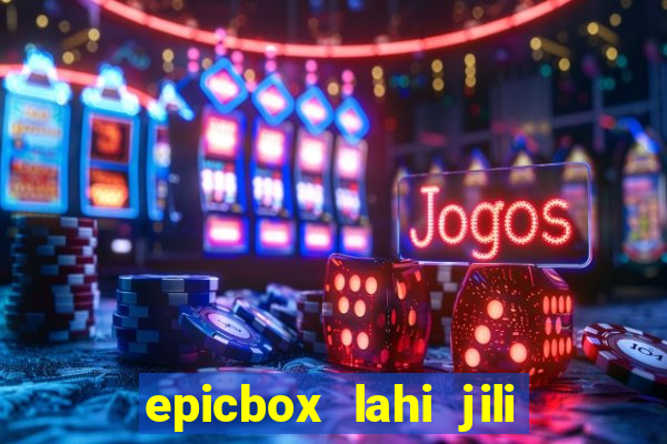 epicbox lahi jili fun sabong