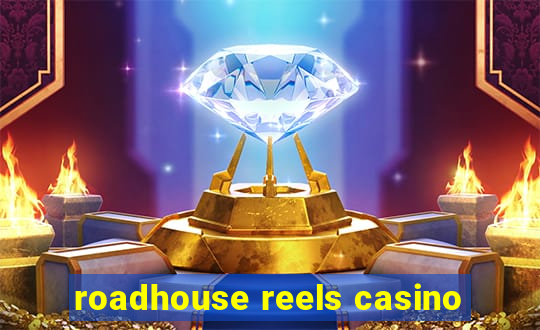 roadhouse reels casino