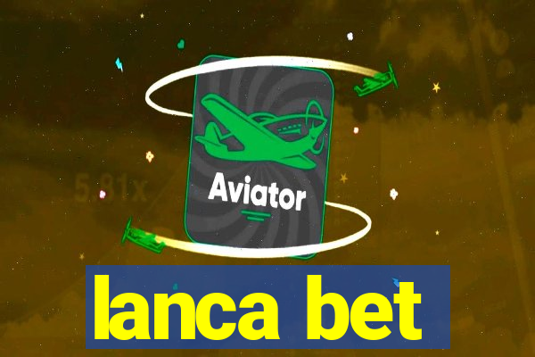 lanca bet