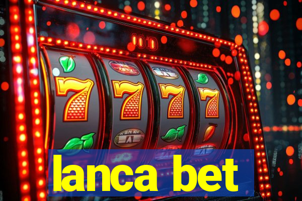 lanca bet