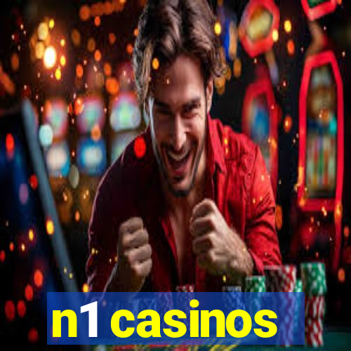 n1 casinos