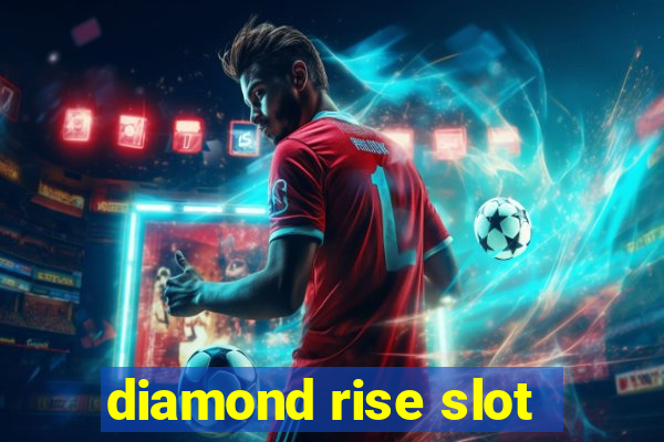 diamond rise slot