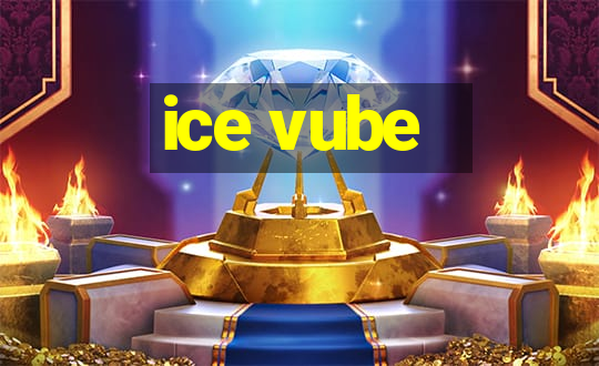 ice vube