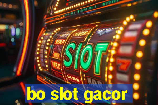 bo slot gacor