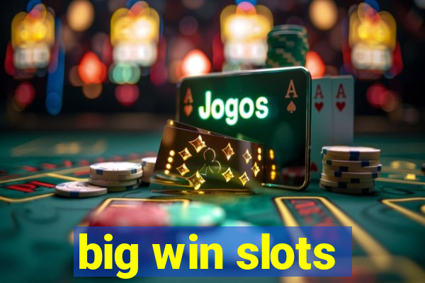 big win slots