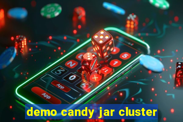 demo candy jar cluster