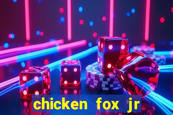 chicken fox jr slot game