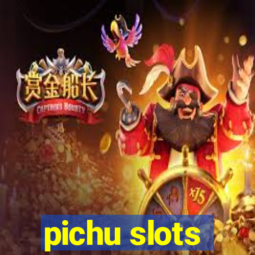 pichu slots