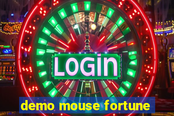 demo mouse fortune