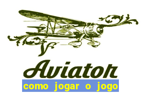 como jogar o jogo do aviator