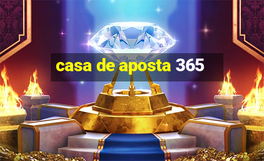 casa de aposta 365