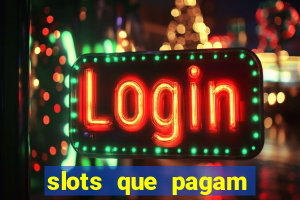 slots que pagam bonus no cadastro