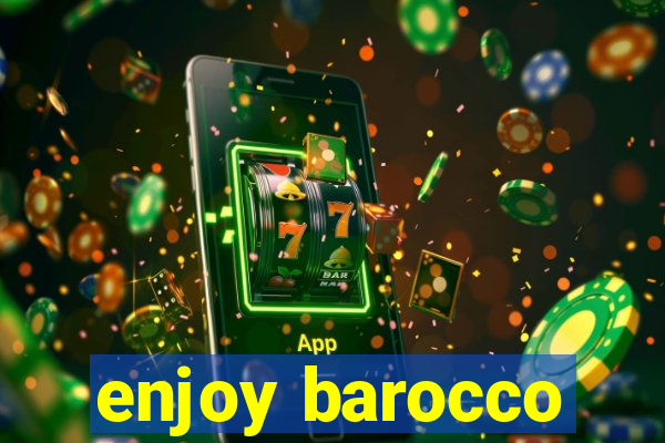 enjoy barocco